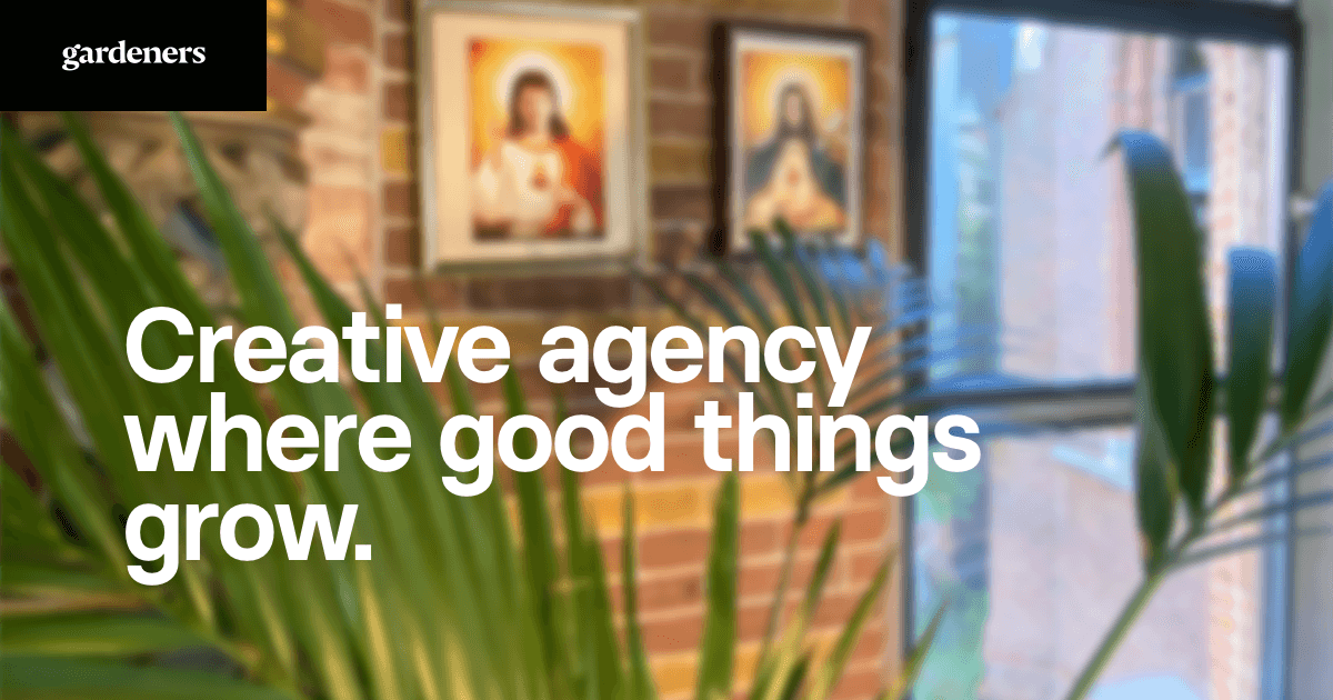 Gardeners creative agency where good things grow 